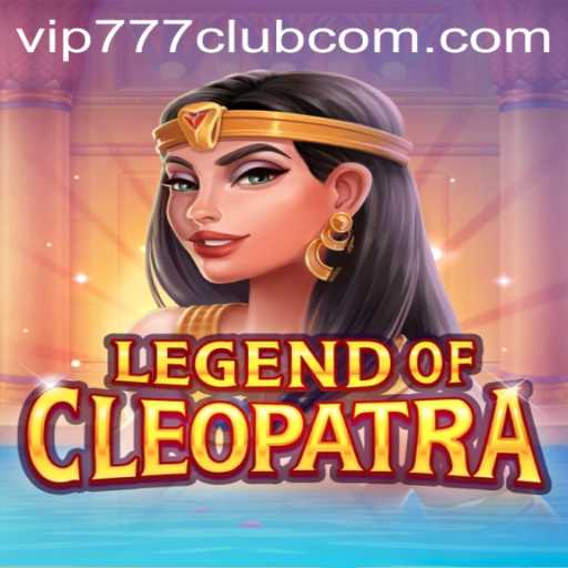 Exploring the Mysteries of LegendOfCleopatra and the buzz around VIP777 Club