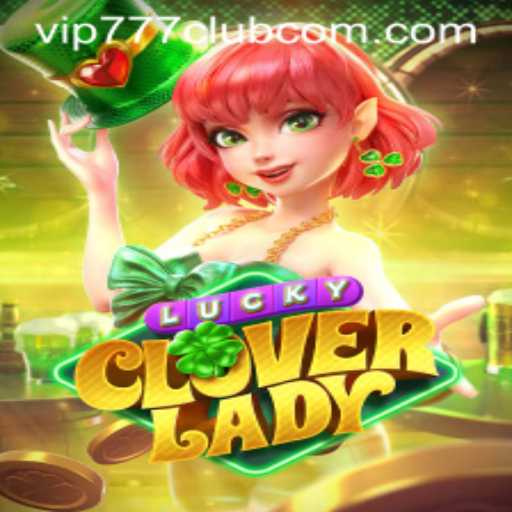 Exploring the Enchanting World of LuckyCloverLady: A Journey Through the VIP777 Club
