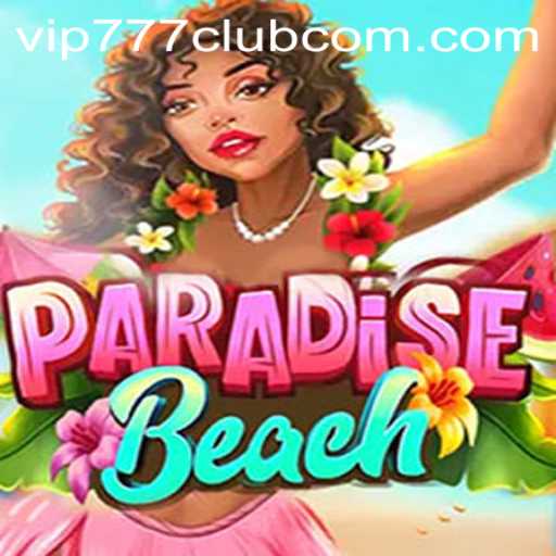 ParadiseBeach: Dive into the Ultimate Gaming Adventure with vip777 club